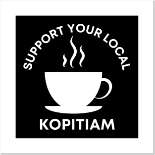 Support Your Local Kopitiam Posters and Art